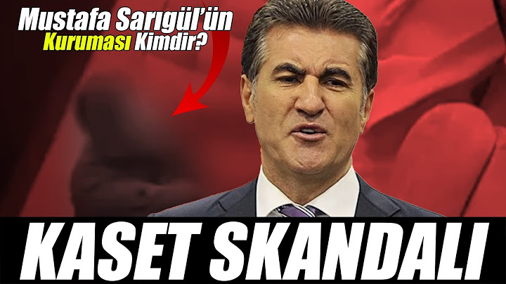 Mustafa Sarıgül'ün Kuruması Kimdir? : Sarıgül Kaset Olayı Nedir?