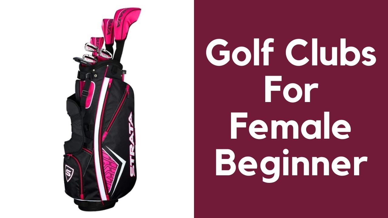 Best Golf Clubs For Female Beginner 2023 Top Golf Clubs For Female