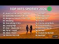 TOP HITS SPOTIFY 2026 LAGU MUSIK INDONESIA YANG PALING VIRAL DAN TRENDING DI TIK TOK TANPA IKLAN 