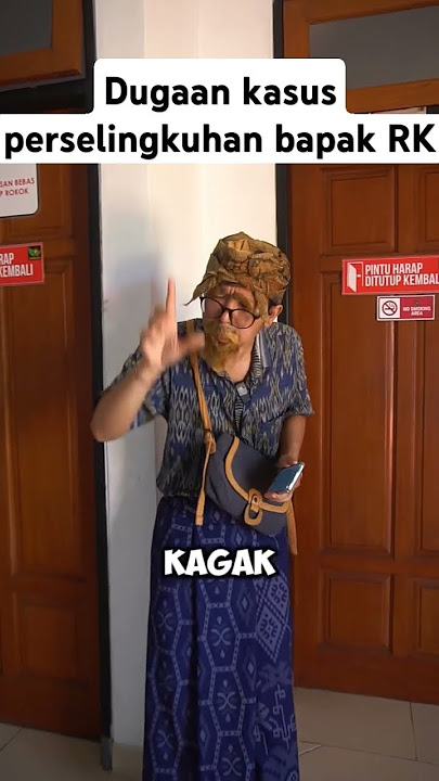 Dugaan kasus perselingkuhan bapak RK #RK #rk #RKLM #fyp #fypage #kakonyot #standupkonslet
