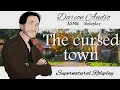 ASMR Voice: The cursed town - Episode 1 [M4A] [Modern Fantasy] [Supernatural] [Thriller]