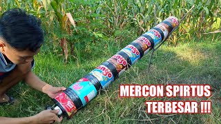 MERAKIT MERCON SPIRTUS TERBESAR DI DUNIA !!! SEKALI COBA LANGSUNG MELEDAK 😱