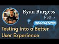 Testing into a Better User Experience talk, by Ryan Burgess