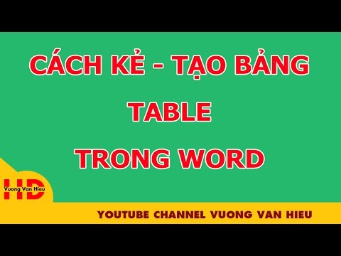 #1 CÁCH KẺ VÀ TẠO BẢNG TABLE TRONG WORD 🌹🍁 Mới Nhất