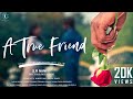 A true friend short film sr nani rowdydancers palakonda atruefriend friendship love life