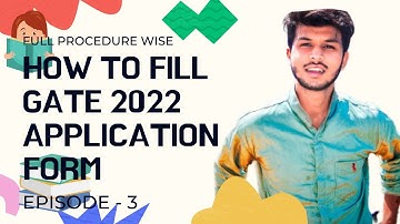 HOW TO FILL GATE 2022 APPLICATION FORM | FULL PROCEDURE WISE | AMIT SHOHAL