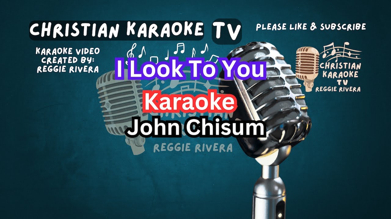 I Look To You Karaoke John Chisum - YouTube