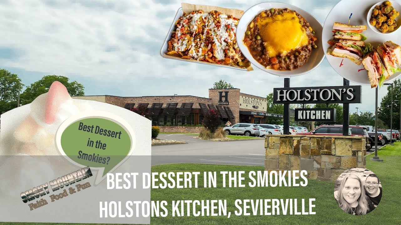 BEST DESSERT IN THE SMOKIES? Holstons Kitchen, Sevierville Tennessee