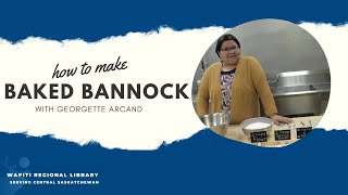How to Make Baked Bannock!
