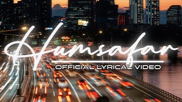 HUMSAFAR (Lyrical Video) – Late Night Talks EP | Hindi Sad Romantic Song 2025 | Aakssh Tiwari