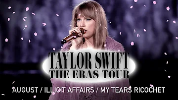 august / illicit affairs / my tears ricochet (Eras Tour Studio Version)