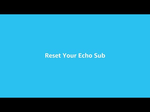 How to reset your Echo Sub