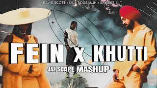 FEIN x KHUTTI (JAZ Scape Mashup) • Diljit Dosanjh • Travis Scott • Saweetie Resimi