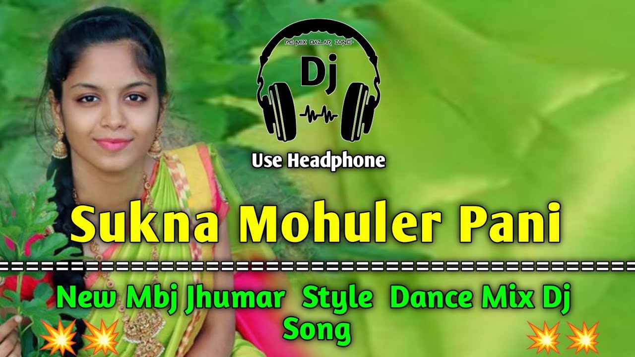 Sukna Mohuler Pani  Its Mbj jhumar Style Mix  RemixBazarZone