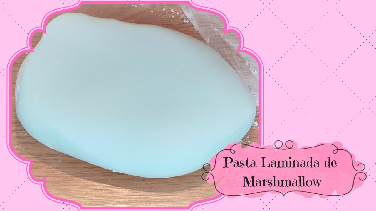 Pasta Laminada de MarshmallowReceta YouTube