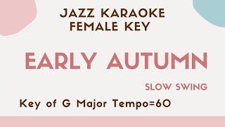 Early Autumn - Slow Jazz KARAOKE (Instrumental backing track) female key