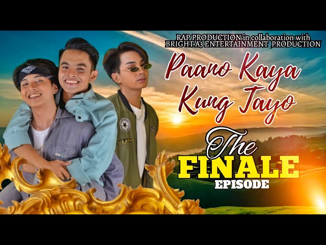 Paano Kaya Kung Tayo The Series | The Finale Episode 9 | Pinoy Boys Love Series