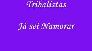 Video thumbnail of "Tribalistas - Já sei Namorar"