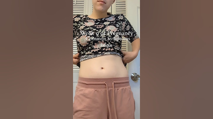 9 Weeks Pregnant Symptoms and Body Changes