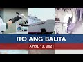 UNTV: Ito Ang Balita | April 13, 2021