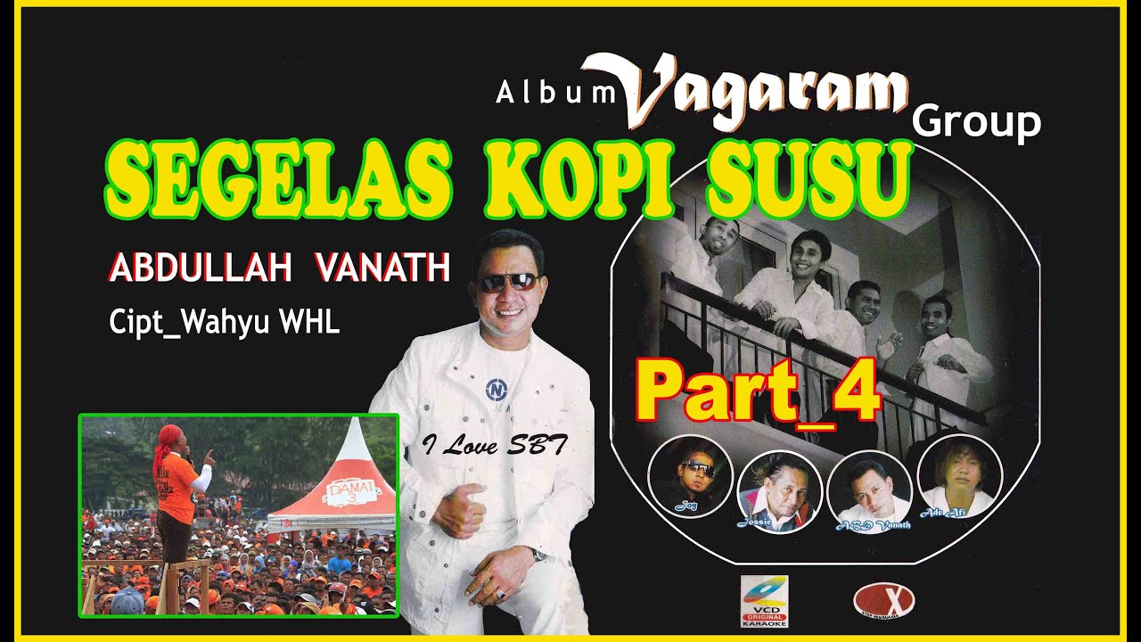 Abdullah Vanath 🎧 SEGELAS KOPI SUSU 🎧 Cipt Wahyu WHL