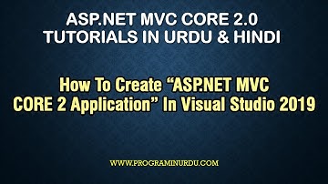 ASP.NET MVC Core 2 Tutorial In Urdu - ASP.NET MVC Core 2 Application In Visual Studio 2019