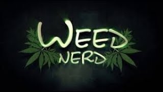 The weed nerd episode 342
