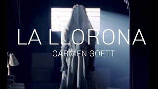llorona- Carmen Goett English translation (full lyrics)