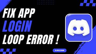 How to Fix Discord Login Loop Error