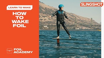 How to Wake Foil | Foil Academy
