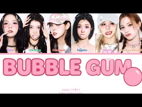 Kep1er 케플러 BUBBLE GUM Color Coded Lyrics