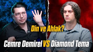 DIAMOND TEMA vs CEMRE DEMİREL 'Din ve Ahlak'