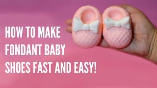 How to make fondant baby shoes- FAST!