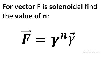 Vector Calculus | solenoidal Vector |  Engineering Maths | GATE UPSC Simplified |