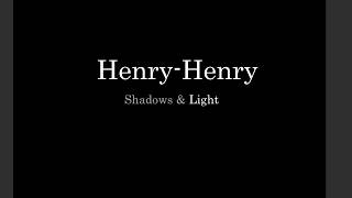 Henry-Henry, Shadows & Light: A Novel