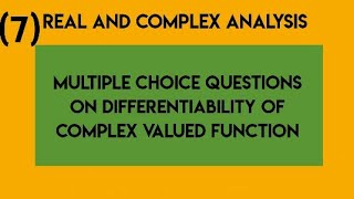 Famous Multiple Choice questions on Differentiability of Complex valued Function| Real and Complex Analysis Wealth