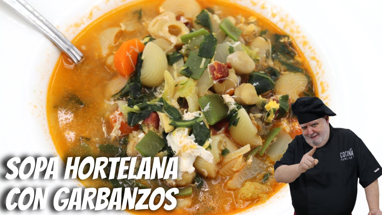 Sopa Hortelana con Garbanzos, espectacular plato de cuchara