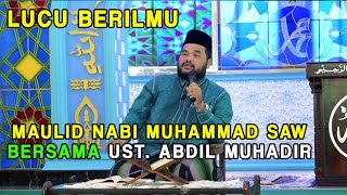 Maulid Nabi Muhammad SAW Bersama Ust. Abdil Muhadir