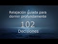 RELAJACION PARA DORMIR - 102 - Decisiones