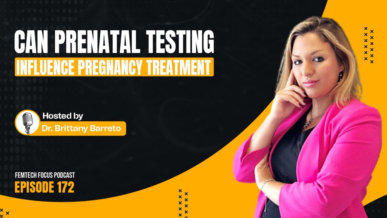 Femtech Focus Podcast 172 Natera's Prenatal Screening as a Vital Mother Health Tool