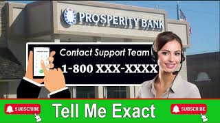 Prosperity Bank Customer Care Number | How to Contact Prosperity Bank