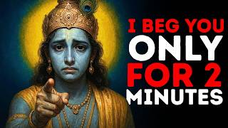 "I'm BEGGING You, Stop Scrolling... (Lord Krishna's Urgent Message Will Change Everything)"