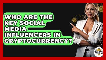 Who Are The Key Social Media Influencers In Cryptocurrency? - CryptoBasics360.com