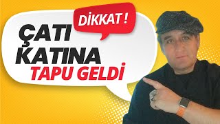 Çatı Katına Tapu Geliyor mu?- Çatı Piyes Ayrı Tapu Olur mu 2025 