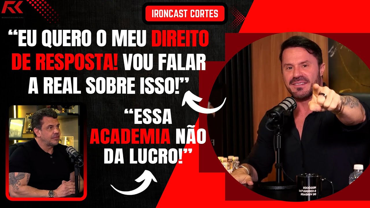 POLÊMICA: CARIANI SOLTA A VOZ E FALA SOBRE ACADEMIA DE 20 MILHÕES DO CEROL – IRONCAST CORTES