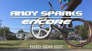 Andy Sparks x Encore Wheels  | Fixed Gear Edit