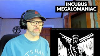 INCUBUS - MEGALOMANIAC - A Friday Favorite Reaction