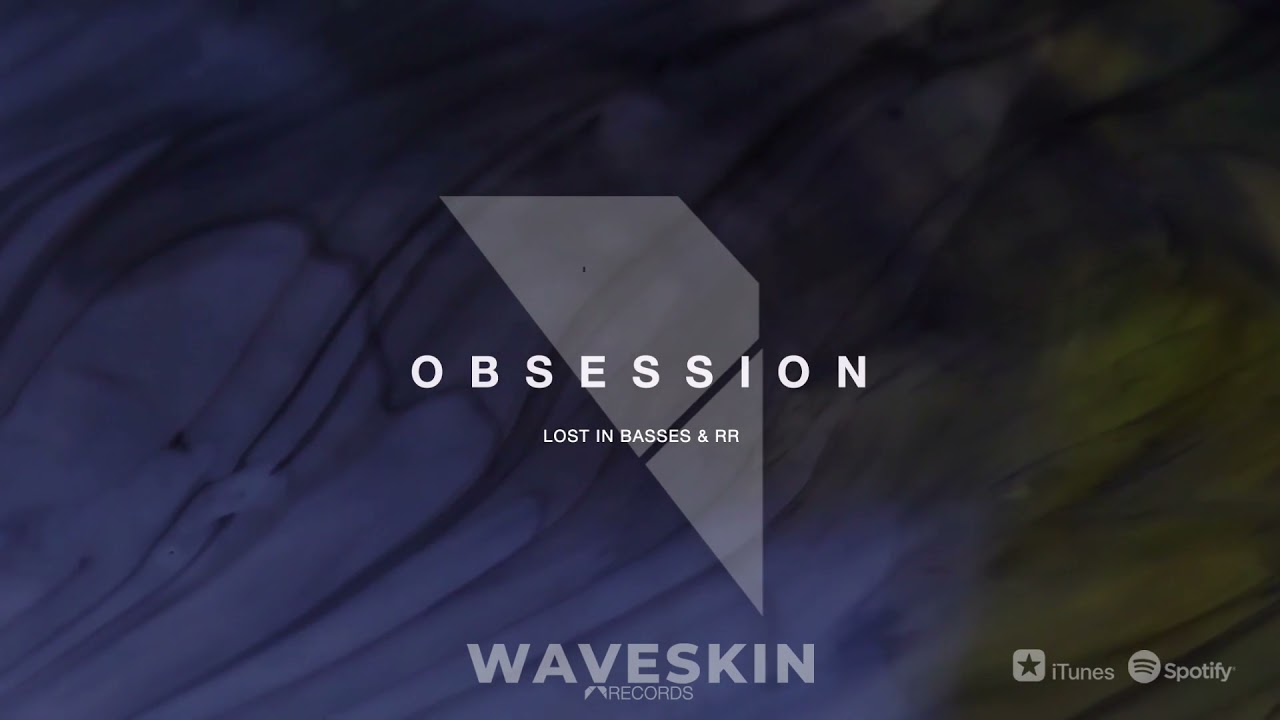 Watch Lost In Basses & RR - Obsession on YouTube Watch Lost In Basses & RR - Obsession on YouTube