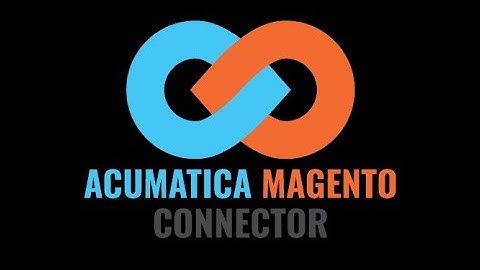 The Enhanced Acumatica-Magento Connector - Teaser