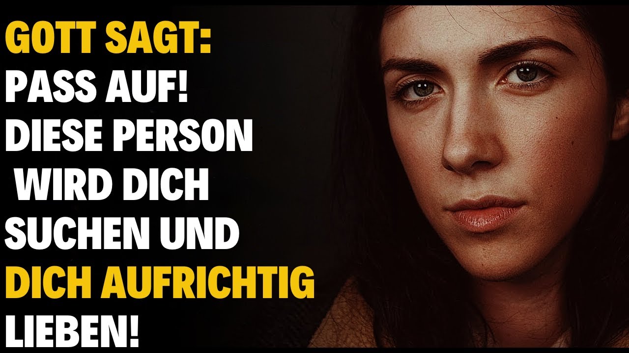 Die Person, die Gott für dich bestimmt hat, wird dich finden und dich wertschätzen!